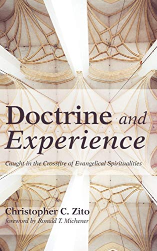 Doctrine and Experience: Caught in the Crossfire of Evangelical Spiritualities