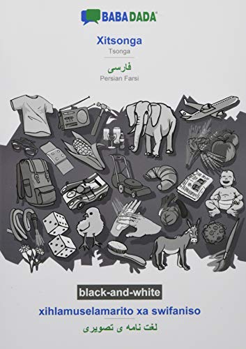 BABADADA black-and-white, Xitsonga - Persian Farsi (in arabic script), xihlamuselamarito xa swifaniso - visual dictionary (in arabic script): Tsonga - ... Farsi (in arabic script), visual dictionary