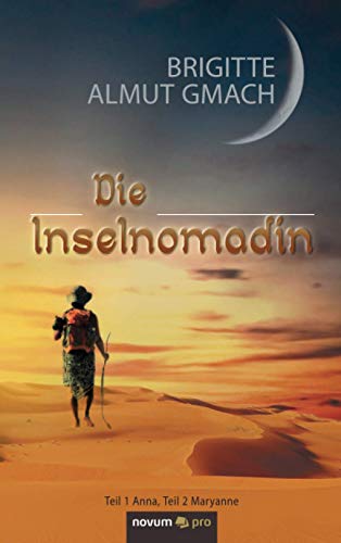 Die Inselnomadin: Teil 1 Anna, Teil 2 Maryanne