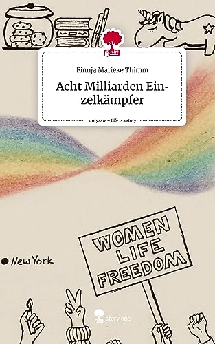 Acht Milliarden Einzelkämpfer. Life is a Story - story.one