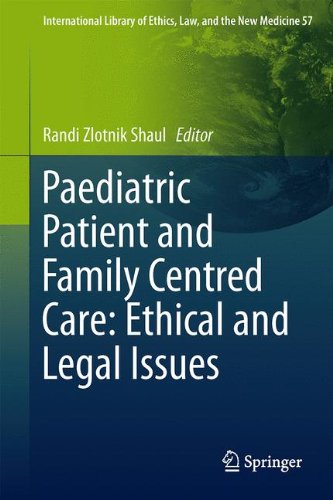 Paediatric Patient and Family-Centred Care: Ethical and Legal Issues (International Library of Ethics, Law, and the New Medicine)
