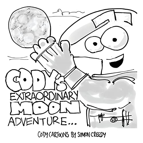 CODY'S EXTRAORDINARY MOON ADVENTURE: Cody goes to the moon to find it is made of cheese