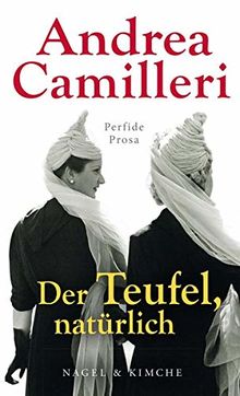 Der Teufel, natürlich: Perfide Prosa