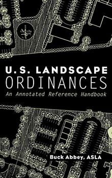 U.S. Landscape Ordinances: An Annotated Reference Handbook