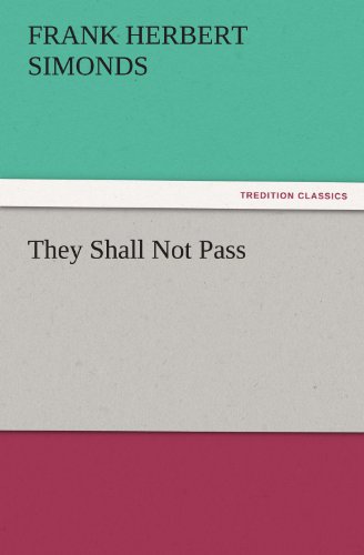 They Shall Not Pass (TREDITION CLASSICS)