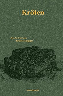 Kröten: Ein Portrait (Naturkunden)