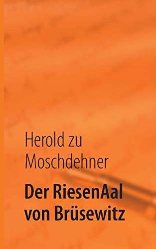 Der RiesenAal von Brüsewitz: Die Sichtung eines Mythos
