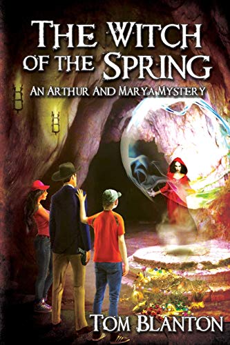 The Witch of the Spring (An Arthur and Marya Mystery, Band 2)