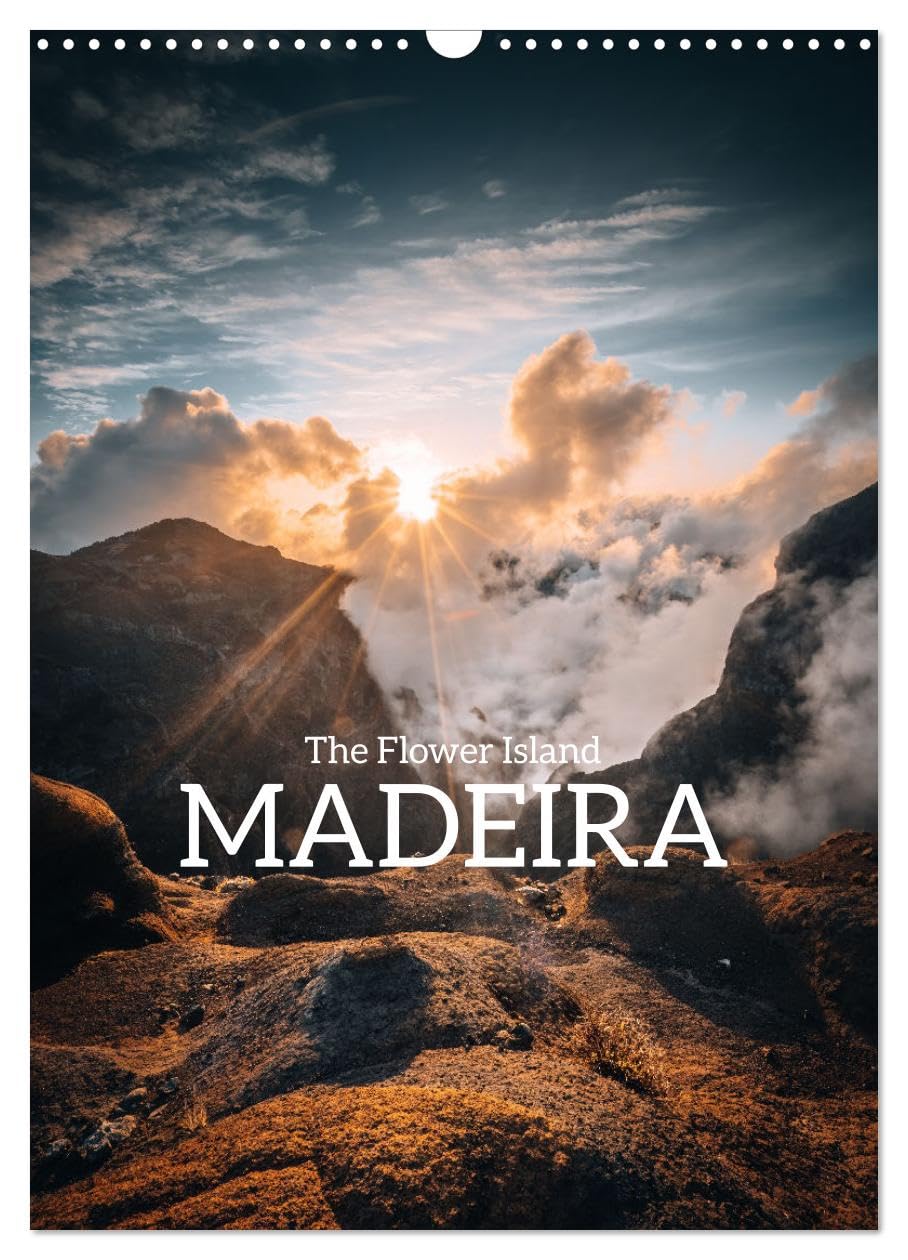 The Flower Island Madeira (Wall Calendar 2026 DIN A3 portrait), CALVENDO 12 Month Wall Calendar: Madeira is always worth a trip