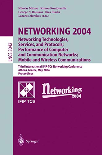 NETWORKING 2004: Networking Technologies, Services, and Protocols; Performance of Computer and Communication Networks; Mobile and Wireless ... Notes in Computer Science, 3042, Band 3042)