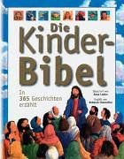 Die Kinder-Bibel. In 365 Geschichten erzählt von Anna C. Leplar | Buch | Zustand gut