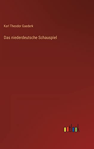 Das niederdeutsche Schauspiel