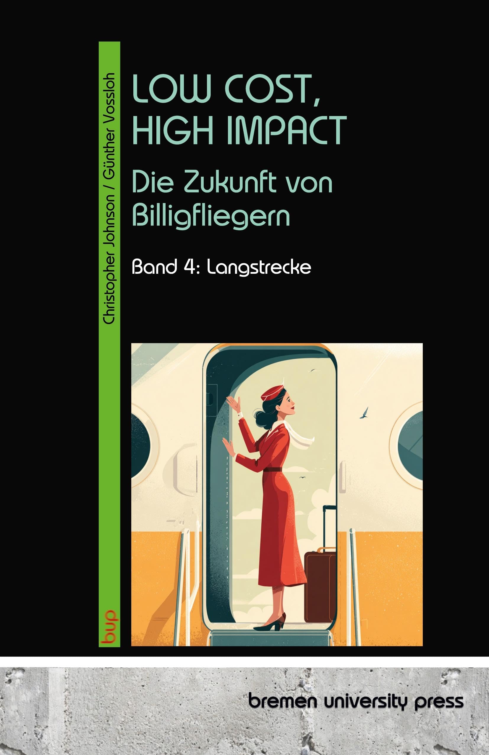 LOW COST, HIGH IMPACT: Die Zukunft von Billigfliegern: Band 4: Langstrecke