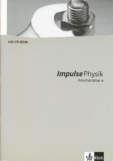Impulse Physik - Neubearbeitung. Bundesausgabe für Gymnasien / Arbeitsblätter mit CD-ROM