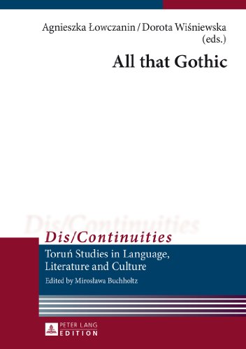 All that Gothic (Dis/Continuities -)