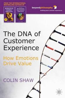 The DNA of Customer Experience: How Emotions Drive Value