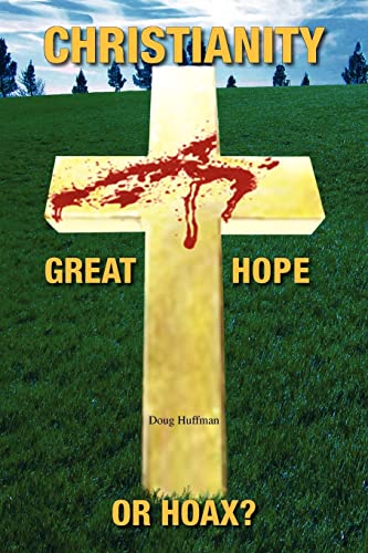 Christianity: Great Hope or Hoax?