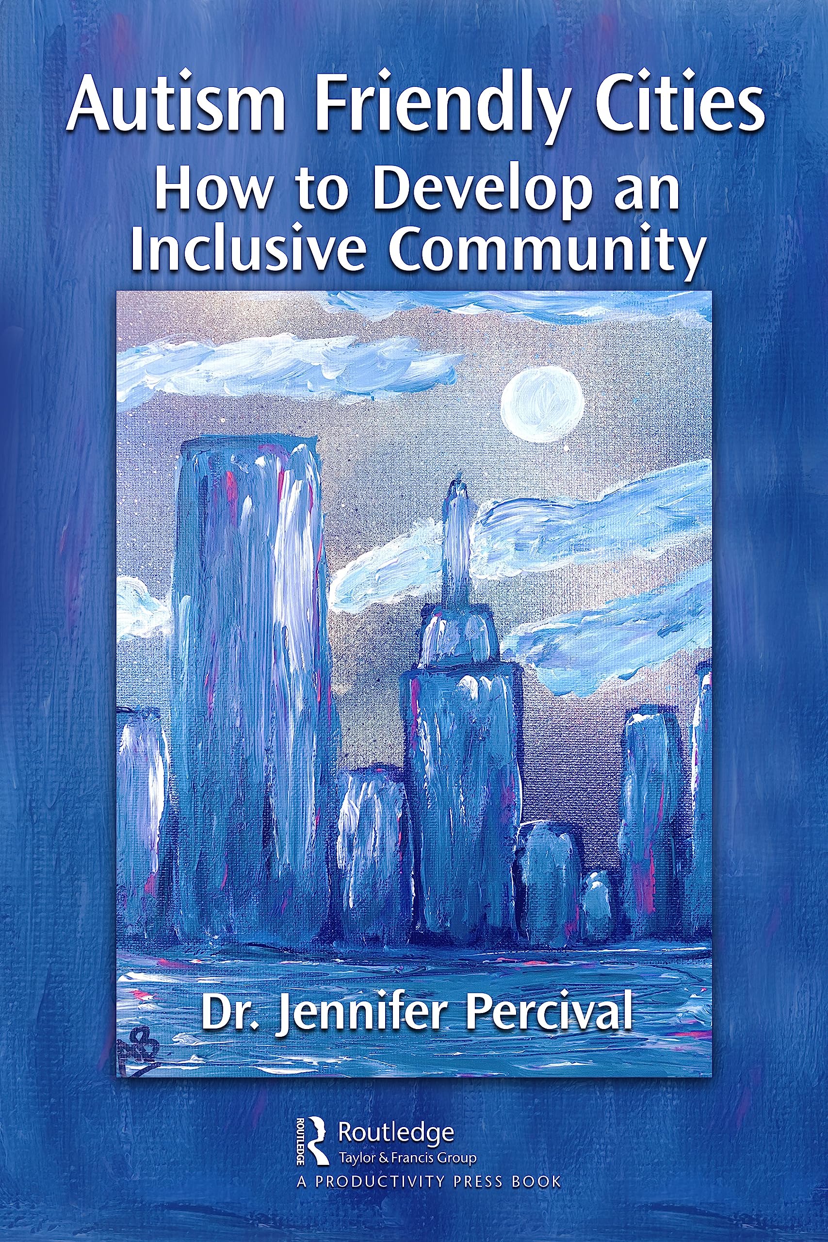 Autism Friendly Cities: How to Develop an Inclusive Community