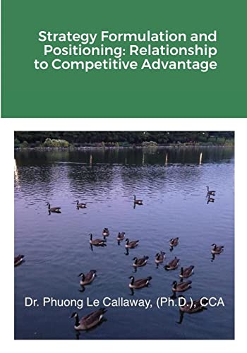 Strategy Formulation and Positioning: Relationship to Competitive Advantage