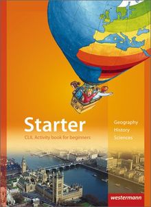 Starter: CLIL Activity book for beginners: Geography, History, Sciences