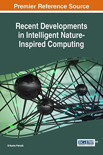 Recent Developments in Intelligent Nature-Inspired Computing (Advances in Computational Intelligence and Robotics (ACIR))