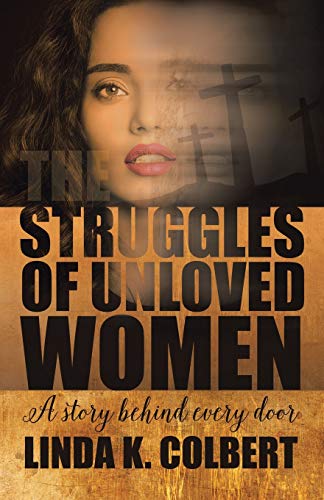 The Struggles of Unloved Women: A Story Behind Every Door