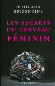 Les secrets du cerveau féminin