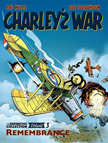 Pat Mills Charley's War Vol. 3, Remembrance - The Definitive Collection