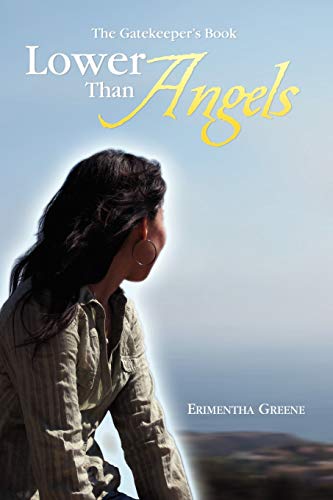 Lower Than Angels: The Gatekeeper's Book