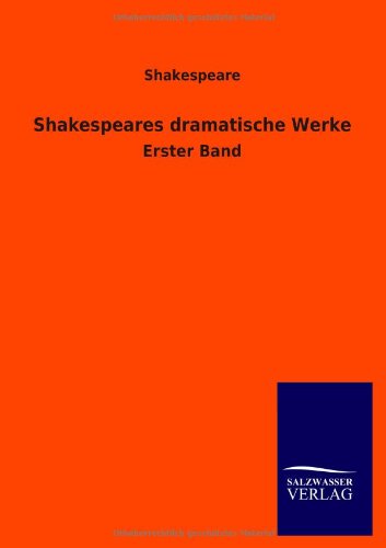 Shakespeares dramatische Werke: Erster Band