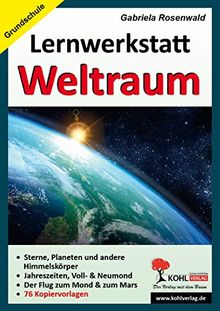 Lernwerkstatt Der Weltraum: Kopiervorlagen zum Einsatz in der Grundschule