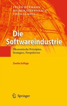 Die Softwareindustrie: Ökonomische Prinzipien, Strategien, Perspektiven