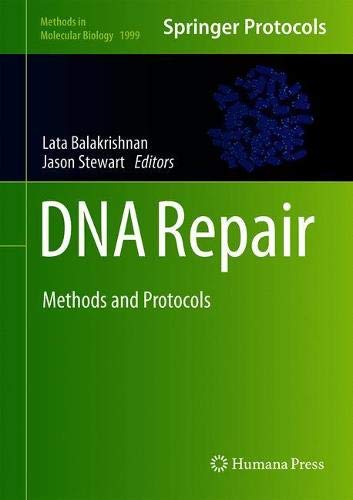 DNA Repair: Methods and Protocols (Methods in Molecular Biology, Band 1999)