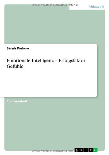 Emotionale Intelligenz - Erfolgsfaktor Gefühle