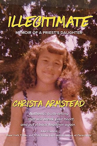 ILLEGITIMATE: Memoir Of A Priest's Daughter