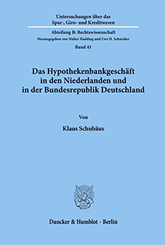 Das Hypothekenbankgeschäft in den Niederlanden und in der Bundesrepublik Deutschland