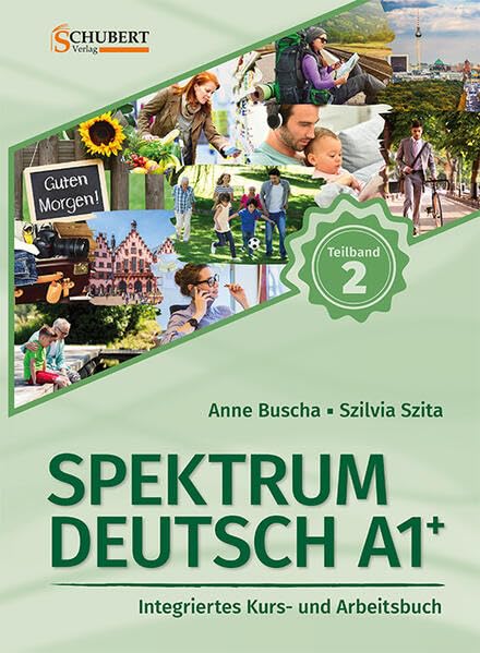 Spektrum Deutsch A1+: Teilband 2: Integriertes Kurs- und Arbeitsbuch für Deutsch als Fremdsprache