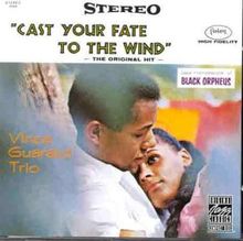 Cast Your Fate to the Wind