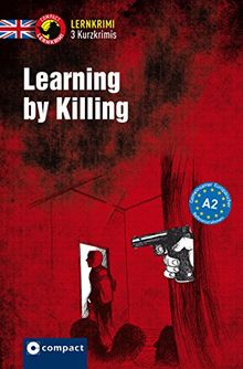 Learning by Killing: Englisch Wortschatz (Compact Lernkrimi - Kurzkrimis)