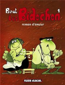 Les Bidochon. Vol. 1. Roman d'amour