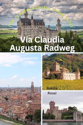 Ankita Rossi Via Claudia Augusta Radweg (Via Claudia Augusta Cycle Path)