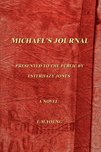 Michael's Journal: Being the Jornals of Michael Cooke Holt; Book One, 1917-1925