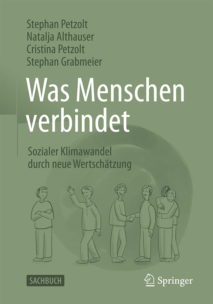 Was Menschen verbindet: Sozialer Klimawandel durch neue Wertschätzung