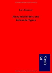 Alexanderbildnis und Alexandertypus