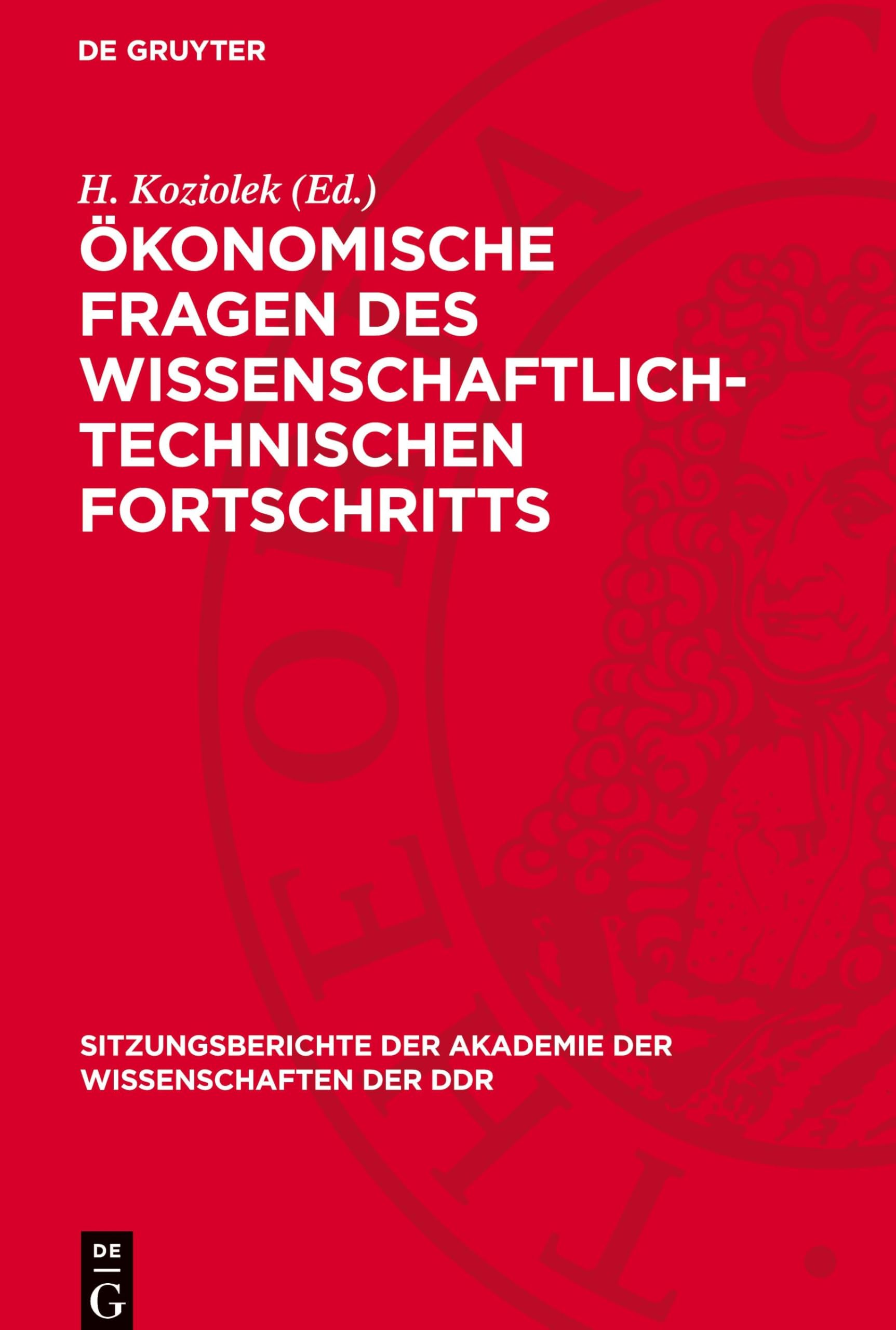 Ökonomische Fragen des wissenschaftlich-technischen Fortschritts: Konstituierende Tagung des Wissenschaftlichen Rates für ökonomische Fragen des ... Akademie der Wissenschaften der DDR, 1974,1)