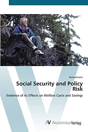 Social Security and Policy Risk: Evidence of its Effects on Welfare Costs and Savings