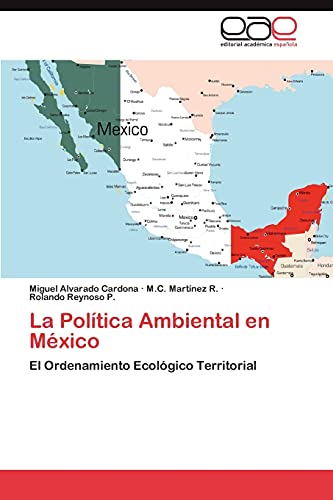 La Política Ambiental en México: El Ordenamiento Ecológico Territorial