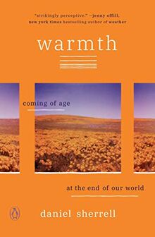 Warmth: Coming of Age at the End of Our World