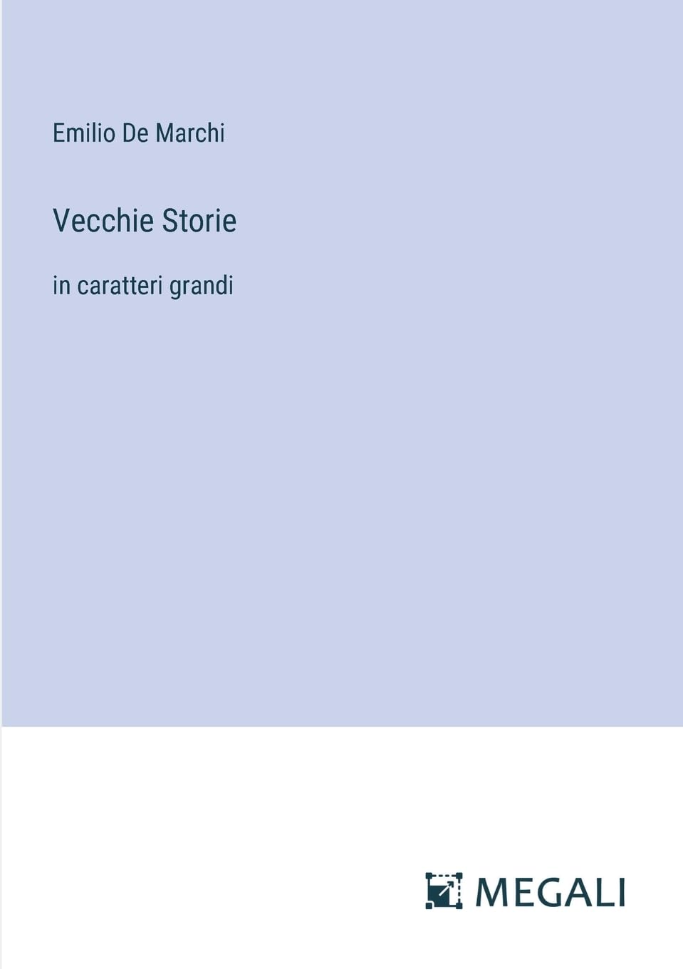 Vecchie Storie: in caratteri grandi