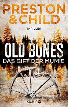 Old Bones - Das Gift der Mumie: Thriller (Ein Fall für Nora Kelly und Corrie Swanson, Band 2)